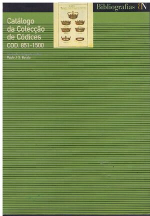 CATÁLOGO DA COLECÇÃO DE CÓDICES - COD. 851-1500 - PAULO J. BARATA