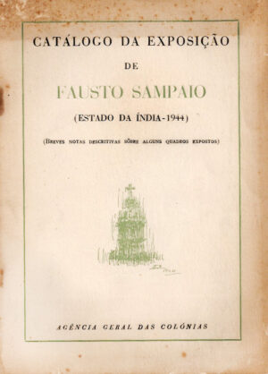 CATÁLOGO DA EXPOSIÇÃO  DE FAUSTO SAMPAIO ( ESTADO DA ÍNDIA - 1944 )