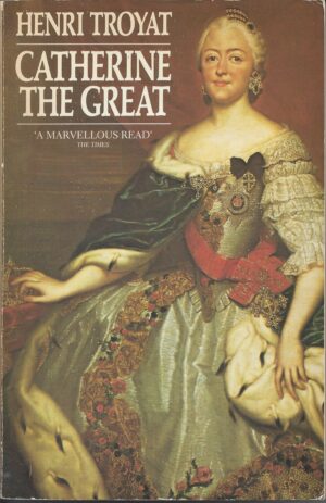 CATHERINE THE GREAT - HENRY TROYAT