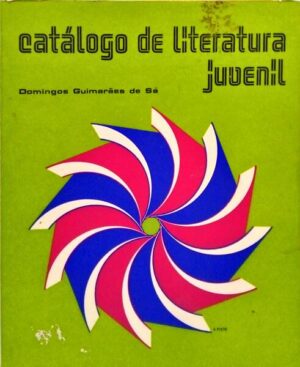 CATÁLOGO DE LITERATURA JUVENIL - DOMINGOS GUIMARÃES DE SÁ - EDITORIAL FRANCISCANA BRAGA1977