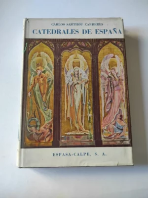 CATEDRALES DE ESPAÑA - CARLOS SARTHOU CARRERES