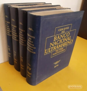 CEM ANOS DO BANCO NACIONAL ULTRAMARINO - 4 VOLUMES