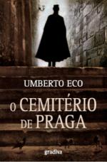 O CEMITÉRIO DE PRAGA - UMBERTO ECO - GRADIVA