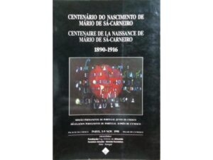 CENTENÁRIO DO NASCIMENTO DE MÁRIO DE SÁ-CARNEIRO 1890 -1916