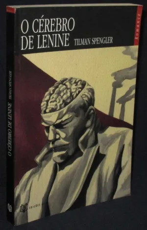 O CÉREBRO DE LENINE - TILMAN SPENGLER - ASA