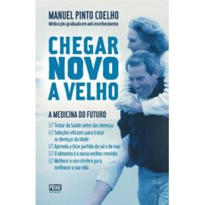 CHEGAR NOVO A VELHO - MANUEL PINTO COELHO