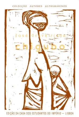 CHIGUBO - JOSÉ CRAVEIRINHA - LISBOA MCMLXIV - REPRODUÇÃO DA 1ª EDIÇÃO DA CASA DOS ESTUDANTES DO IMPÉRIO - LISBOA