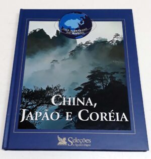 CHINA, JAPÃO & COREIA - GRANDE ENCICLOPÉDIA DO MUNDO - SELECÇÕES READERS DIGEST