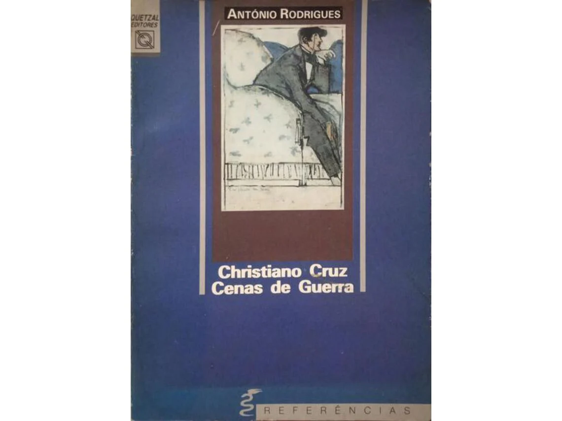 CHRISTIANO CRUZ - CENAS DE GUERRA - ANTÓNIO RODRIGUES - QUETZAL EDITORES - COM DEDICATÓRIA DO AUTOR