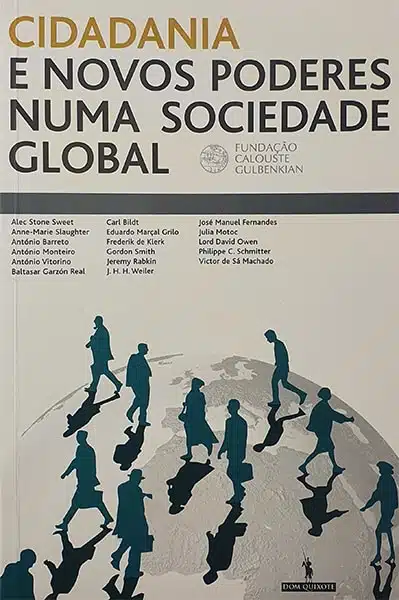 CIDADANIA E NOVOS PODERES NUMA SOCIEDADE GLOBAL - FUNDAÇÃO CLOUSTE GULBENKIAN