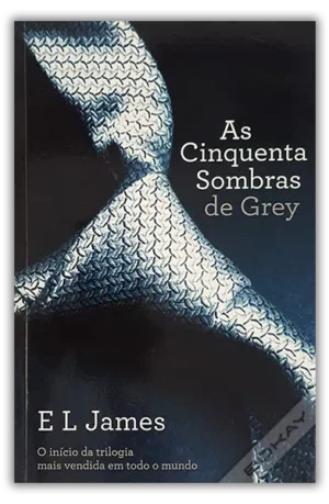 AS CINQUENTA SOMBRAS DE GREY - O INÍCIO DA TRILOGIA MAIS VENDIDA EM TODO O MUNDO - E L JAMES - LUA DE PAPEL