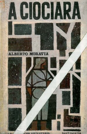 A CIOCIARA - ALBERTO MORAVIA - PORTUGÁLIA
