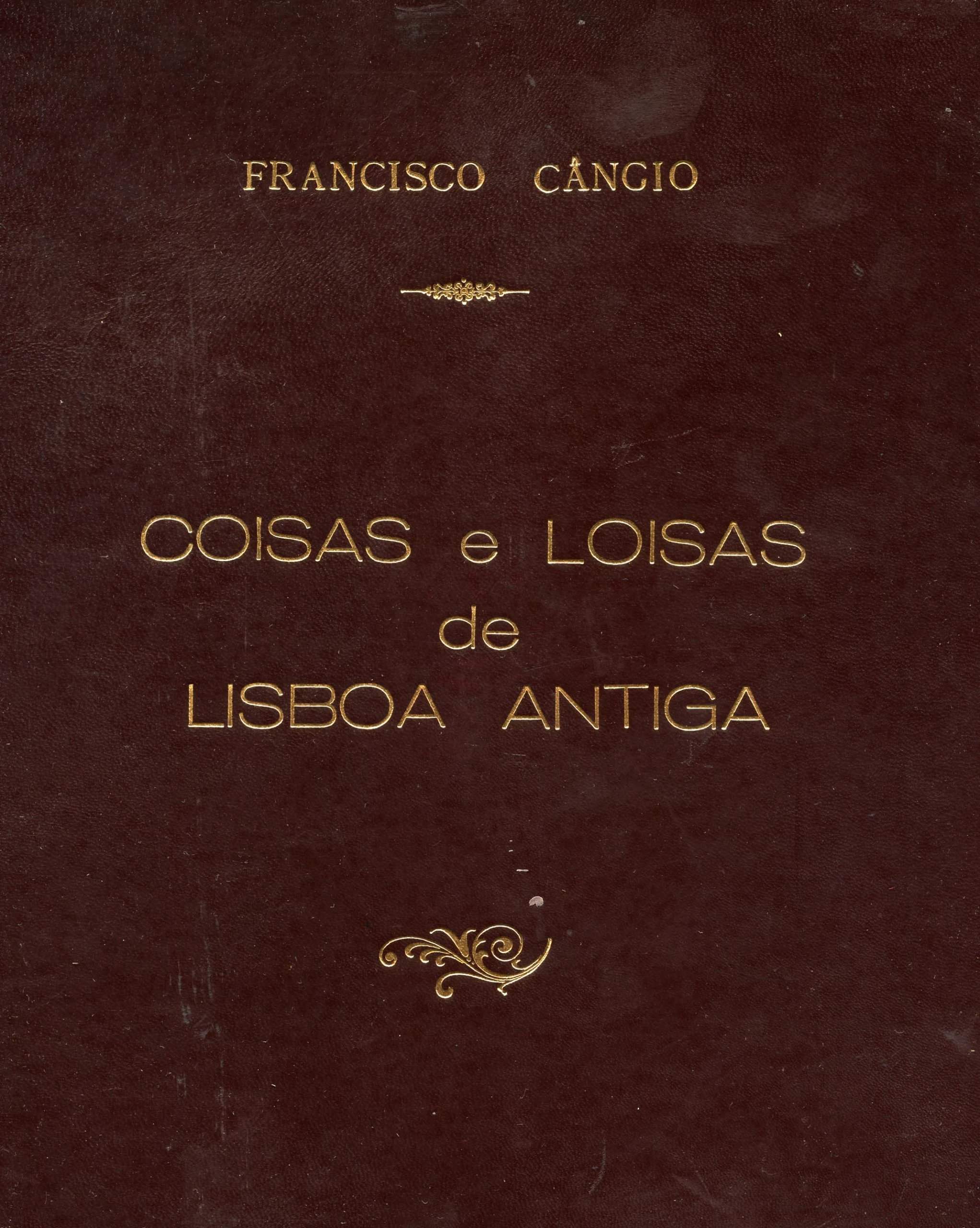 COISAS E LOISAS DE LISBOA ANTIGA - FRANCISCO CÂNCIO