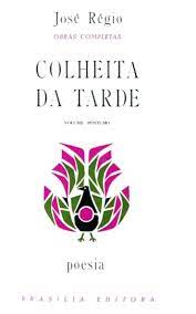 COLHEITA DA TARDE - VOLUME  PÓSTUMO - 1ª EDIÇÃO 1971