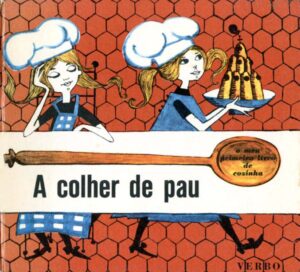 A COLHER DE PAU - O MEU PRIMEIRO LIVRO DE COZINHA - VERBO