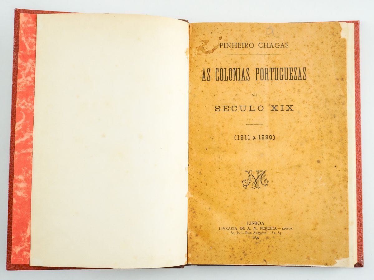 AS COLONIAS PORTUGUESAS NO SÉCULO XIX 1811 A 1890 ) - PINHEIRO CHAGAS - LIVRARIA A. M. PEREIRA - EDITOR - 1890