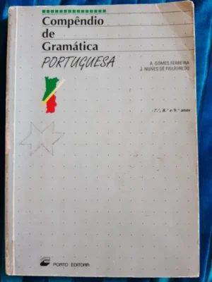 COMPÊNDIO DE GRAMÁTICA PORTUGUESA - - A. GOMES FERREIRA - J. NUNES DE FIGUEIREDO - PORTO EDITORA