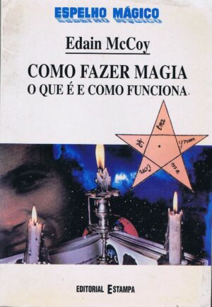 COMO FAZER MAGIA O QUE É E COMO FUNCIONA