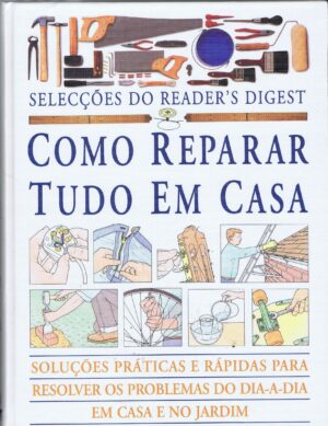 COMO REPARAR TUDO EM CASA