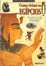 COMO VIVIAM OS EGÍPCIOS - JOHN GUY - DIDÁCTICA EDITORA