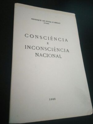 CONSCIÊNCIA E INCONSCIÊNCIA NACIONALK - HENRIQUE DE SOUSA E MELO - 1965 LIVRARIA PETRONY