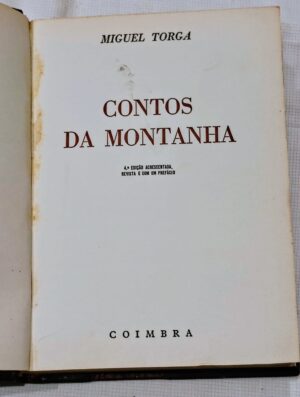 CONTOS DA MONTANHA - MIGUEL TORGA - 4ª EDIÇÃO ACRESENTADA REVISTA E COM UM PREFÁCIO - COIMBRA 1969