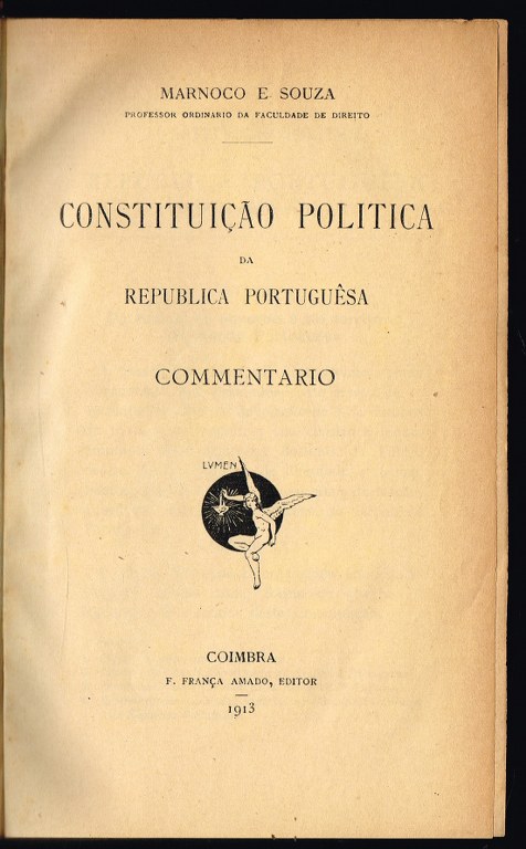 CONSTITUIÇÃO POLITICA DA REPUBLICA PORTUGUESA - MARNOCO E SOUZA - COIMBRA 1913