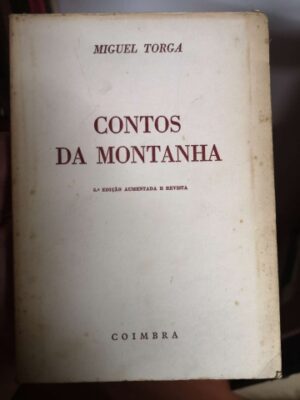 CONTOS DA MONTANHA - MIGUEL TORGA - 5ª EDIÇÃO AUMENTADA E REVISTA