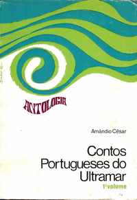 ANTOLOGIA - CONTOS PORTUGUESES DO ULTRAMAR - 2 VOLUMES - 1º VOLUME - CABO VERDE , GUINÉ E SÃO TOMÉ E PRÍNCIPE - 2º VOLUME - ANGOLA -