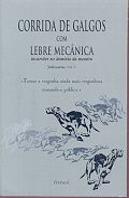 CORRIDA DE GALGOS COM LEBRE MECÂNICA - INCURSÕES NO DOMÍNIO DA MENTIRA - PAULO DA COSTA DOMINGOS - FRENESI