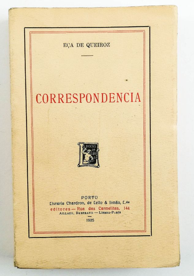 CORRESPONDENCIA - 1ª EDIÇÃO - EÇA DE QUEIROZ - PORTO - LIVRARIA CHARDRON DE LELLO & IRMÃO - 1925