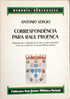 CORRESPONDÊNCIA PARA RAUL PROENÇA - ANTÓNIO SÉRGIO