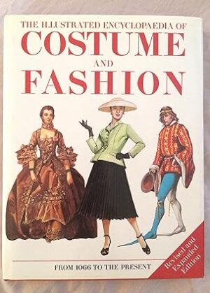 COSTUM AND FASHION - THE ILLUSTRATED ENCYCLOPEDIA - FROM 1066 TO PRESENT  - JACK CASSIN-SCOTT - STUDIO VISTA