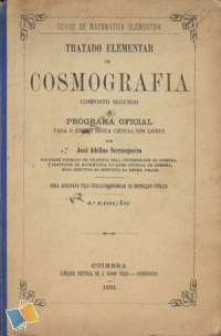 TRATADO ELEMENTAR DE COSMOGRAFIA - 4ª EDIÇÃO - JOSÉ ADELINO SERRASQUEIRO - COIMBRA LIVRARIA CENTRAL DE J. DIOGO PIRES - SUCESSORES - 1931