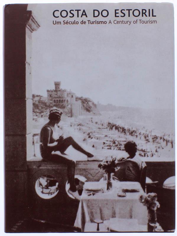 COSTA DO ESTORIL - UM SÉCULO DE TURISMO - TEXT0 DE HELENA MATOS