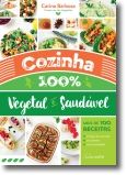 COZINHA 100% VEGETAL E SAUDÁVEL - CARINA BARBOSA