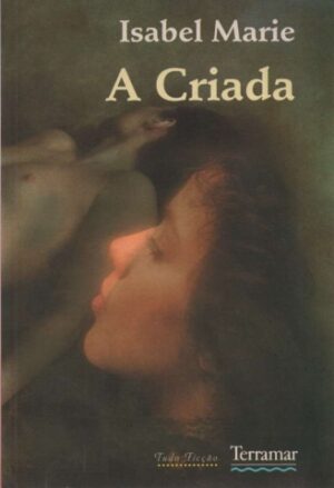 A CRIADA - ISABEL MARIE - TERRAMAR