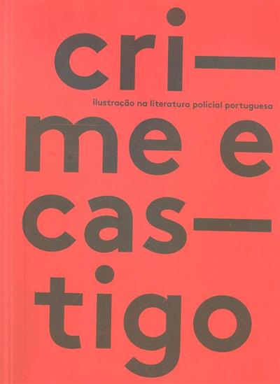 CRIME E CASTIGO - ILUSTRAÇÃO NA LITERATURA POLICIAL PORTUGUESA - JORGE SILVACÂMARA MUNICIPAL DE ALMADA