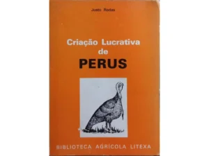 CRIAÇÃO LUCRATIVA DE PERUS - JUSTO RODAS - BIBLIOTECA AGRÍCOLA LITEXA
