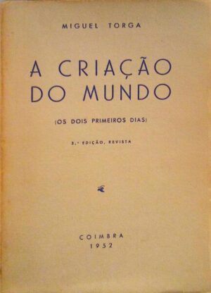 A CRIAÇÃO DOMUNDO - ( O TERCEIRO DIA ) - 3ª EDIÇÃO REVISTA ) - MIGUEL TORGA