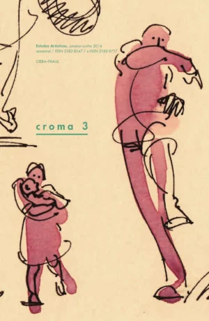 REVISTA CROMA - ESTUDOS ARTÍSTICOS - CIEBA  FBAUL - CROMA 3, 4 E 9 ( € 8.00 CADA LIVRO )