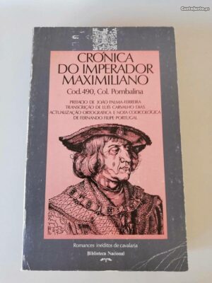 CRÓNICA DO IMPERADOR MAXIMILIANO - COD.490, COL POMBALINA