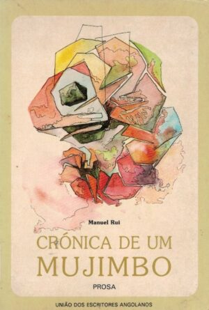 CRÓNICA DE UM MUJIMBO - MANUEL RUI