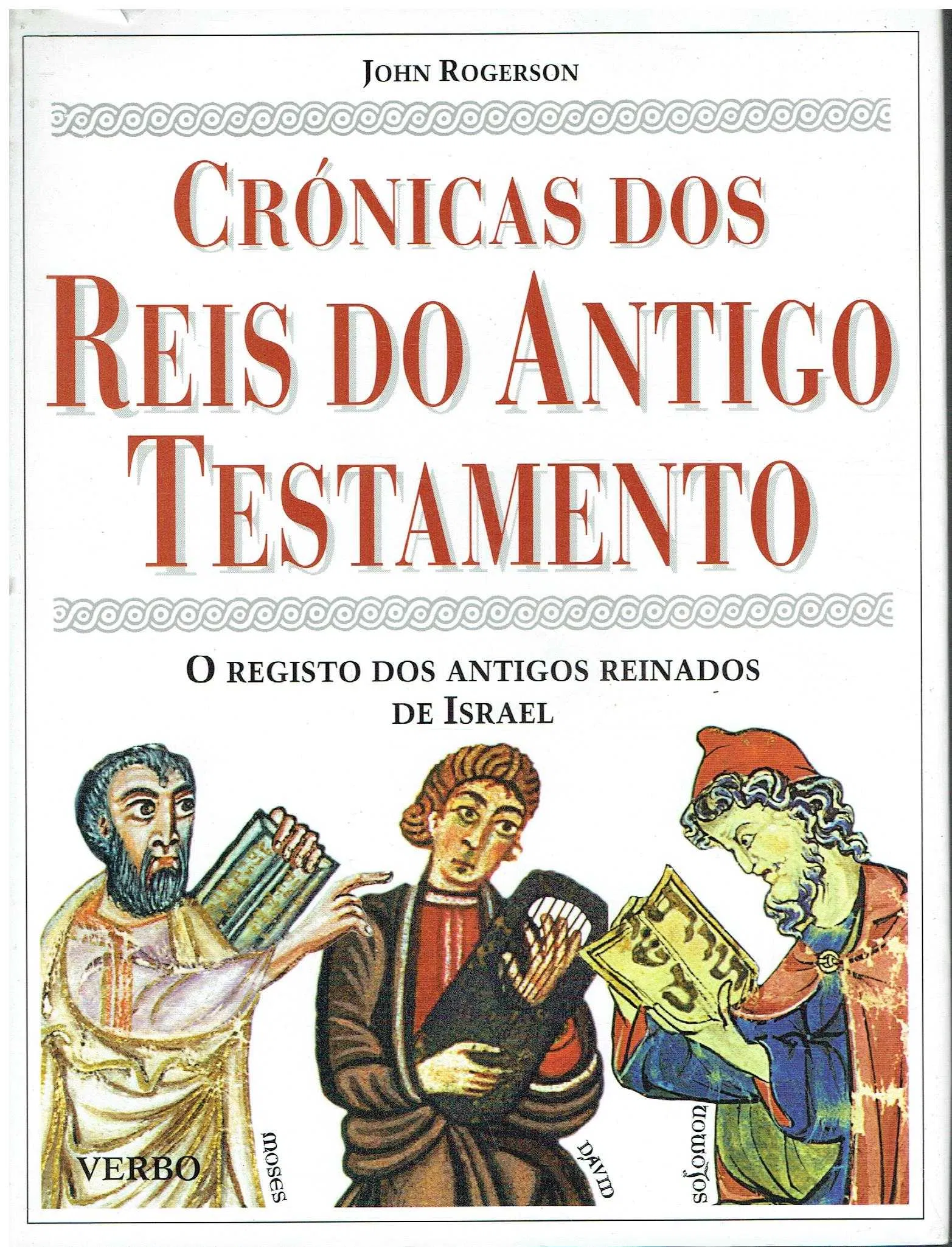 CRÓNICAS DOS REIS DO ANTIGO TESTAMENTO - JOHN ROGERSON