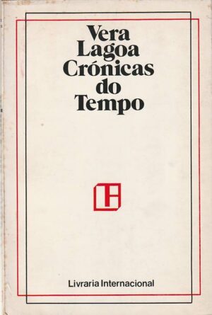 CRÓNICAS DO TEMPO - VERA LAGOA - LIVRARIA INTERNACIONAL
