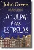 A CULPA É DAS ESTRELAS - JOHN GREEN - 3ª EDIÇÃO - ASA