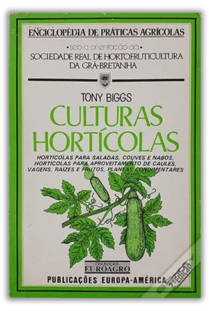 CULTURAS HORTÍCOLAS - TONY BIGGS- PUB. EUROPA-AMÉRICA