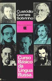 CURSO BÁSICO DA LÍNGUA RUSSA - CUSTÓDIO GOMES SOBRINHO - 2 VOLUMES