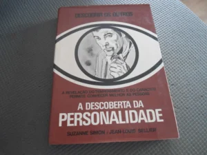 A DESCOBERTA DA PERSONALIDADE - A REVELAÇÃO DO TEMPERAMENTO E DO CARÁCTER PERMITE CONHECER MELHOR AS PESSOAS  - SUZANNE SIMON - JEAN LOUIS SELLIER - CÍRCULO DE LEITORES