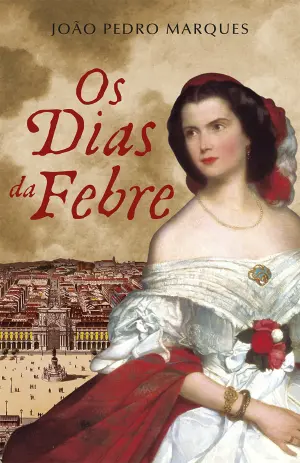 OS DIAS DA FEBRE - JOÃO PEDRO MARQUES - PORTO EDITORA